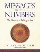 Messages in the Numbers: The Universe Is Talking to You