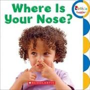 Where is Your Nose? (Rookie Toddler)