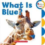 What Is Blue? (Rookie Toddler)