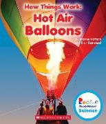 Hot Air Balloons (Rookie Read-About Science: How Things Work) (Library Edition)
