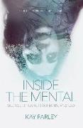 Inside the Mental: Silence, Stigma, Psychiatry, and LSD