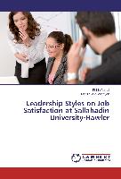 Leadership Styles on Job Satisfaction at Sallahadin University-Hawler