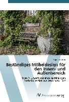 Beständiges Möbeldesign für den Innen- und Außenbereich