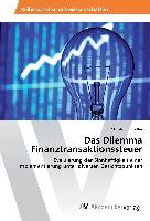 Das Dilemma Finanztransaktionssteuer