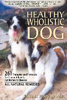 The Healthy Wholistic Dog