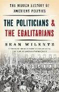 The Politicians and the Egalitarians