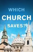 Which Church Saves?: Redesign 25-Pack