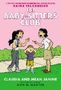 Claudia and Mean Janine: A Graphic Novel (the Baby-Sitters Club #4): Full-Color Edition Volume 4