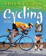 Cycling: Choosing, Riding & Maintaining