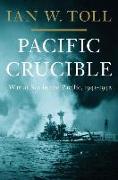 Pacific Crucible: War at Sea in the Pacific, 1941-1942