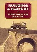 Building a Railway: Bourne to Saxby