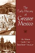 Early History of Greater Mexico, The