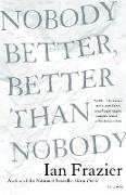 Nobody Better, Better Than Nobody