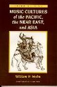 Music Cultures of the Pacific, the Near East, and Asia