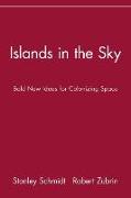 Islands in the Sky: Bold New Ideas for Colonizing Space