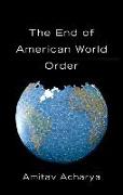 End of American World Order