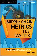 Supply Chain Metrics that Matter