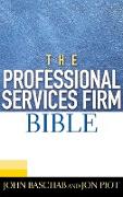 The Professional Services Firm Bible