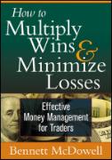 How to Multiply Wins & Minimize Losses