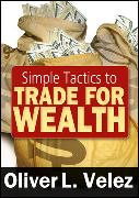 Simple Tactics to Trade for Wealth