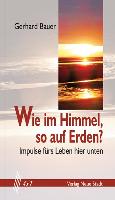 Wie im Himmel, so auf Erden?