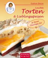 Leichte Torten & Lieblingsspeisen in Thüringer Art