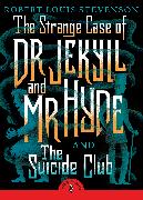 The Strange Case of Dr Jekyll and Mr Hyde & the Suicide Club