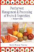 Postharvest Management an Processing of Fruits and Vegetables