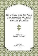 The Floure and the Leafe, The Assembly of Ladies, The Isle of Ladies