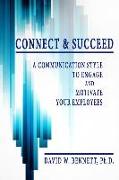 Connect & Succeed: A Communication Style to Engage and Motivate Your Employees