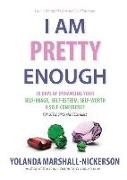 I Am Pretty Enough