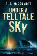 Under a Tell-Tale Sky: Disruption - Book 1
