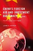 China’s Foreign Aid and Investment Diplomacy, Volume I