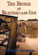 The Bridge at Braunau-Am-Inn