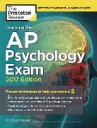 Cracking the AP Psychology Exam, 2017 Edition: Proven Techniques to Help You Score a 5