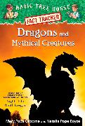 Dragons and Mythical Creatures: A Nonfiction Companion to Magic Tree House #55: Night of the Ninth Dragon