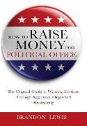 How to Raise Money for Political Office