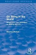 On Being in the World (Routledge Revivals)