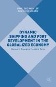 Dynamic Shipping and Port Development in the Globalized Economy