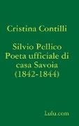 Silvio Pellico Poeta Ufficiale Di Casa Savoia (1842-1844)