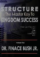 Structure - The Master Key to Kingdom Success