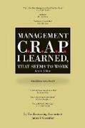 Mangement C.R.A.P. I Learned, That Seems to Work. Second Edition