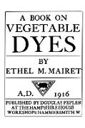 A Book on Vegetable Dyes