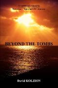 Beyond the Tombs