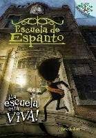 Escuela de Espanto #1: ¡la Escuela Está Viva! (the School Is Alive)