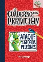 El El Cuaderno de la Perdición #1: El Ataque de Los Globos Peleones (Rise of the Balloon Goons) (Library Edition), Volume 1