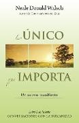 Lo Unico Que Importa: (The Only Thing That Matters--Spanish-Language Edition)