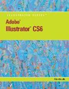 Adobe Illustrator Cs6 Illustrated with Online Creative Cloud Updates