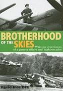 Brotherhood of the Skies: Wartime Experiences of a Gunner Officer and Typhoon Pilot