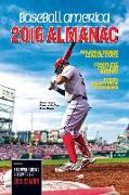 Baseball America 2016 Almanac: Comprehensive Review of the 2015 Season